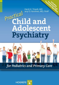 Practical Child and Adolescent Psychiatry for Pediatrics and Primary Care
